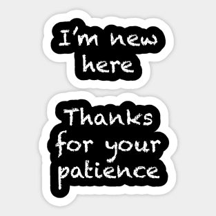 "I'm new here" Sticker